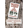 Whatever Happened to Billy the Kid?