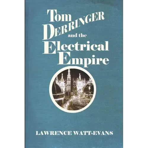 Tom Derringer and the Electrical Empire
