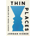 Thin Places: Essays from in Between