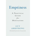 Emptiness: A Practical Guide for Meditators