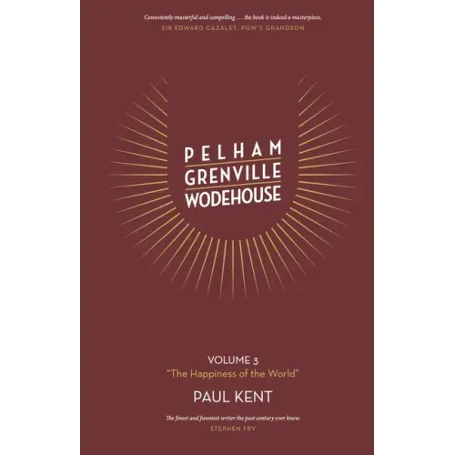 Pelham Grenville Wodehouse - Volume 3: The Happiness of the World