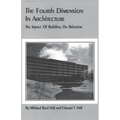The Fourth Dimension in Architecture: The Impact of Building on Behavior