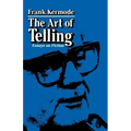 The Art of Telling: Essays on Fiction