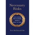 Necessary Risks: Challenges Privileged People Need to Face