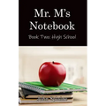 Mr. M's Notebook: High School