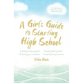 A Girl's Guide to Starting High School