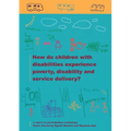 How do Children with Disabilities experience Poverty, Disability and Service Delivery