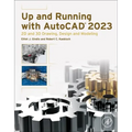 Up and Running with AutoCAD 2023: 2D and 3D Drawing, Design and Modeling