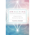 Awakening Transformation: A Beginner's Guide to Becoming Your Higher Self