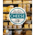 The Little Book about Cheese: Matured to Perfection
