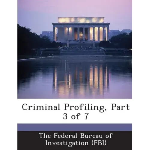 Criminal Profiling, Part 3 of 7