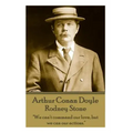 Arthur Conan Doyle - Rodney Stone: "We can't command our love, but we can our actions."