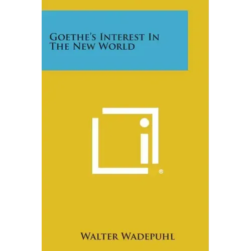 Goethe's Interest in the New World