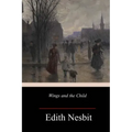 Wings and the Child