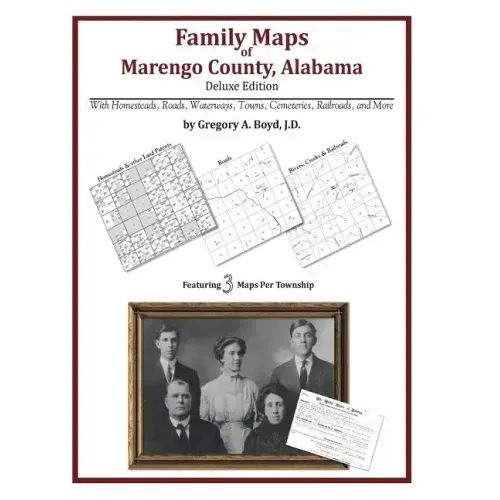 Family Maps of Marengo County, Alabama, Deluxe Edition