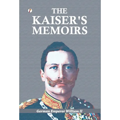 The Kaiser's Memoirs
