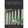 The Money Demons: True Fables of Wall Street