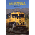 Alaska Railroad: History Through the Miles