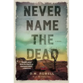 Never Name the Dead