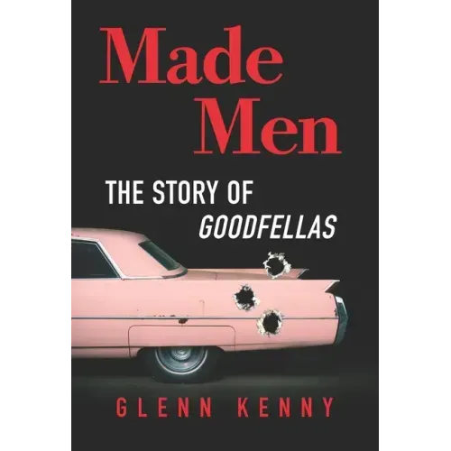 Made Men: The Story of Goodfellas