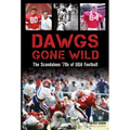 Dawgs Gone Wild: The Scandalous '70s of Uga Football