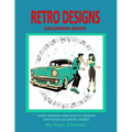 Retro Designs Coloring Book: Hand Drawn and Digital Images for Your Coloring Hobby