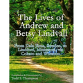 The Lives of Andrew and Betsy Lindvall: From Dala Järna, Sweden, to Lindford, Minnesota, via Cokato and Wheaton
