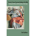 Toward a Canon-Conscious Reading of the Bible: Exploring the History and Hermeneutics of the Canon