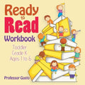 Ready to Read Workbook Toddler-Grade K - Ages 1 to 6