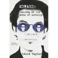 Edward: Dancing on the Edge of Infinity