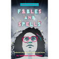 Fables and Spells: Collected and New Short Fiction and Poetry