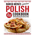Babcia Wera's Authentic Polish Cookbook: Discover 91 Simple Recipes to Cook Traditional Dishes, Master Pierogis, Make Cabbage Rolls And Create Comfort