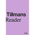 Wolfgang Tillmans: A Reader