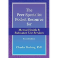 The Peer Specialist's pocket resource for mental health and substance use services second edition