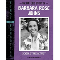The Untold Story of Barbara Rose Johns: School Strike Activist