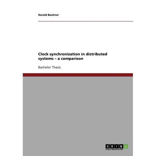 Clock synchronization in distributed systems - a comparison