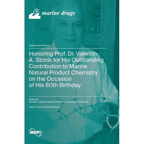 Honoring Prof. Dr. Valentin A. Stonik for His Outstanding Contribution to Marine Natural Product Chemistry on the Occasion of His 80th Birthday