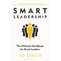 Smart Leadership: The Ultimate Handbook for Great Leaders