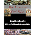 Norwich University: Citizen Soldiers in the Civil War