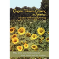 Organic Tobacco Growing in America and Other Earth-Friendly Farming