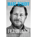Trailblazer: The Power of Business as the Greatest Platform for Change