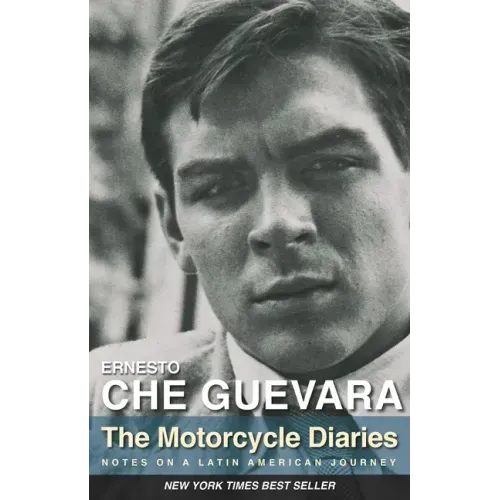 The Motorcycle Diaries: Notes on a Latin American Journey
