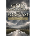 God Didn't Check the Forecast: The Crazy Faith Story of John Thomas Owens Jr.