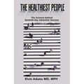 The Healthiest People: The Science Behind Seventh-Day Adventist Success
