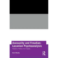 Asexuality and Freudian-Lacanian Psychoanalysis: Towards a Theory of an Enigma