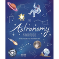 The Astronomy Handbook: A Field Guide to the Night Sky