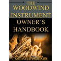 The Woodwind Instrument Owner's Handbook