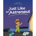 Just Like an Astronaut