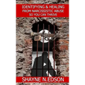 Identifying & Healing From Narcissistic Abuse So You Can Thrive