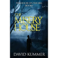 The Misery House: A gripping psychological thriller that will hook you on the series